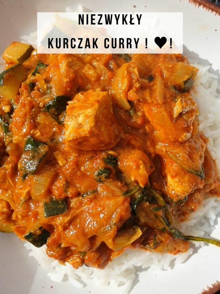 Kurczak Curry z Cukinią. Przygoda smaku na wyciągnięcie ręki ♥