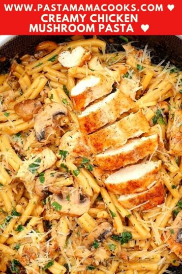 creamy chicken mushroom pasta